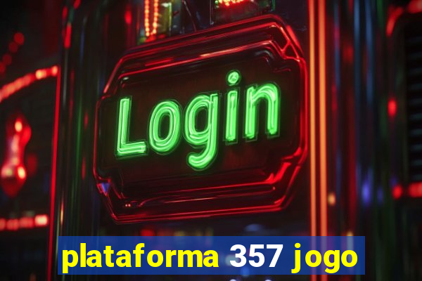 plataforma 357 jogo